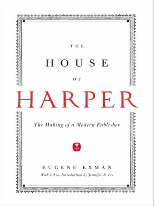Title details for The House of Harper by Eugene Exman - Available